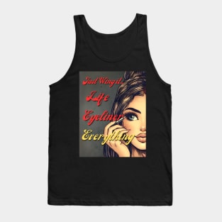 Just Wing it- life, eyeliner...Everything! Tank Top